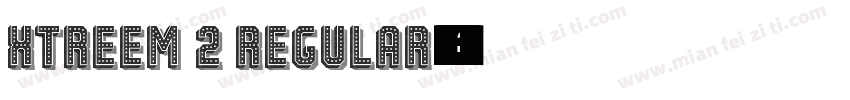 Xtreem 2 Regular字体转换